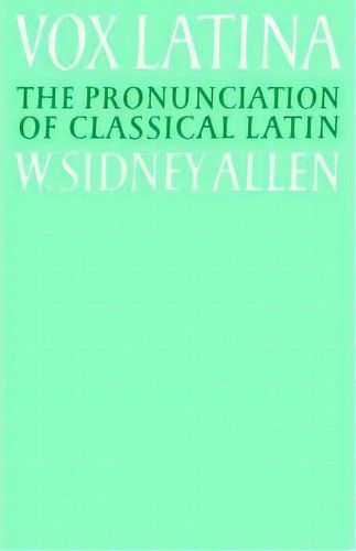 Vox Latina, De W. Sidney Allen. Editorial Cambridge University Press, Tapa Blanda En Inglés