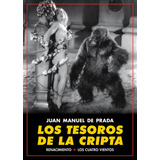 Tesoros De La Cripta,los - Prada, Juan Manuel De