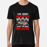 Remera Gym The Body Achieves What Mind Believe Algodon Premi
