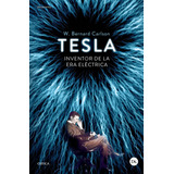 Tesla: Inventor De La Era Eléctrica, De Carlson, W. Bernard. Serie Drakontos Editorial Crítica México, Tapa Blanda En Español, 2015