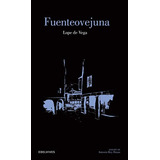 Fuenteovejuna: 4 (clásicos Hispánicos), De Vega, Lope De. Editorial Edelvives, Tapa Pasta Blanda, Edición 1 En Español, 2004