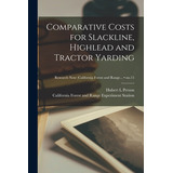 Libro Comparative Costs For Slackline, Highlead And Tract...