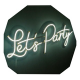 Alquiler Cartel Neón Led Let's Party Ambientaciones- Deco