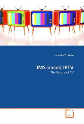 Libro Ims Based Iptv - Hamdija Trnjanin