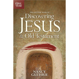 The One Year Book Of Discovering Jesus In The Old Testament, De Guthrie, Nancy. Editorial Tyndale Momentum, Tapa Blanda En Inglés