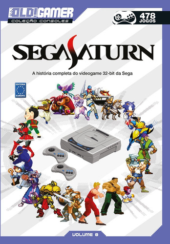 Dossiê Old!gamer Volume 08: Sega Saturn, De A Europa. Editora Europa Ltda., Capa Mole Em Português, 2017