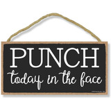 Punch Today In The Face, Letrero De Madera Para Decorac...
