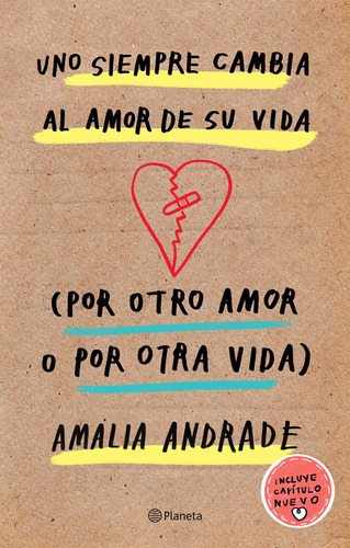 Uno Siempre Cambia Al Amor De Su Vida Td: Por Otro Amor O Por Otra Vida, De Andrade, Amalia. Serie Fuera De Colección Editorial Planeta México, Tapa Dura En Español, 2020