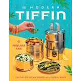 Libro The Modern Tiffin : On-the-go Vegan Dishes With A G...