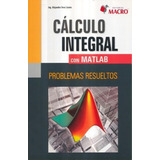 Cálculo Integral Con Matlab, De Vera Lazaro, Alejandro. Editorial Empresa Editora Macro En Español
