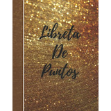 Libretas De Puntos Bullet Journal: Cuaderno Punteado A4 Dot