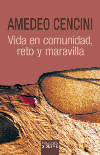 Vida En Comunidad Reto Y Maravilla, De Cencini, Amedeo. Editorial Ediciones Sigueme, S. A., Tapa Blanda En Español