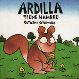 Libro Ardilla Tiene Hambre