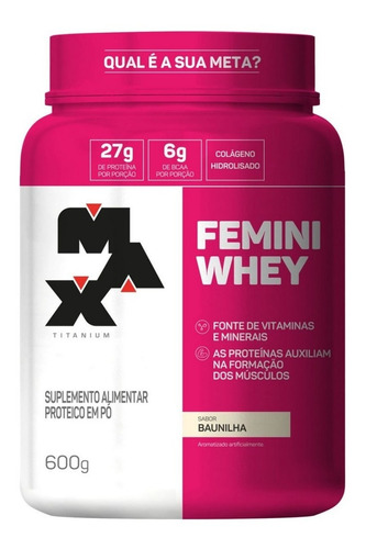 Suplemento Em  Pó Max Titanium  Femini Whey Proteínas Sabor  Baunilha Em Pote De 600g