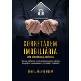 Corretagem Imobiliária Com Segurança Jurídica, De Samuel Araujo Moura., Vol. 1. Editora Clube De Autores, Capa Mole Em Português, 2021