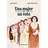 Una Mujer Un Voto -sin Coleccion-, De Alicia Palmer. Editorial Garbuix Books, Tapa Blanda En Español, 2021