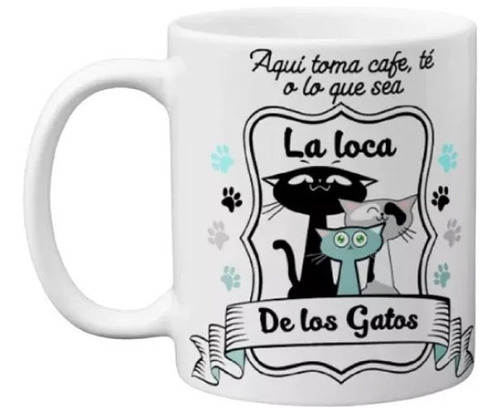 Mug Taza Pocillo La Loca De Los Gatos 