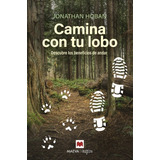Camina Con Tu Lobo - Hoban, Jonathan
