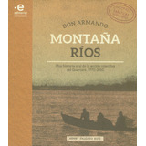 Don Armando Montañas Ríos. Una Historia Oral De La Acció, De Henry Sagado Ruíz. Serie 9587812190, Vol. 1. Editorial U. Javeriana, Tapa Blanda, Edición 2018 En Español, 2018