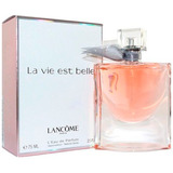 Perfume La Vie Est Belle De Lancome Para Mujer De 75ml