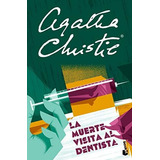 Muerte Visita Al Dentista, La, De Agatha Christie. Editorial Booket, Tapa Blanda, Edición 1 En Español