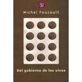 Libro Del Gobierno De Los Vivos - Michel Foucault, De Foucault, Michel. Editorial F.c.e, Tapa Blanda En Español, 2014