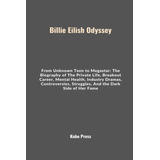  Livro: Billie Eilish Odyssey: De Adolescente Desconhecida A