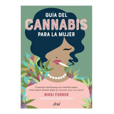 Libro Guía De Cannabis Para La Mujer - Nikki Furrer- Ariel