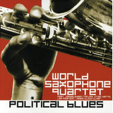 Cd De Blues Político Del Cuarteto Mundial De Saxofones