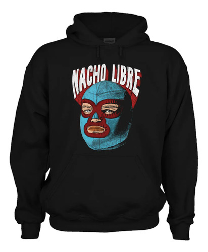 Sudadera Nacho Libre Luchador Lucha Libre Mexicana Mod. 03 | Envío gratis