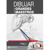 Dibujar Como Los Grandes Maestros, De Martín Roig, Gabriel. Editorial Parramon, Tapa Dura En Español