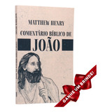 Livro Comentário Bíblico De João | Matthew Henry Cristão