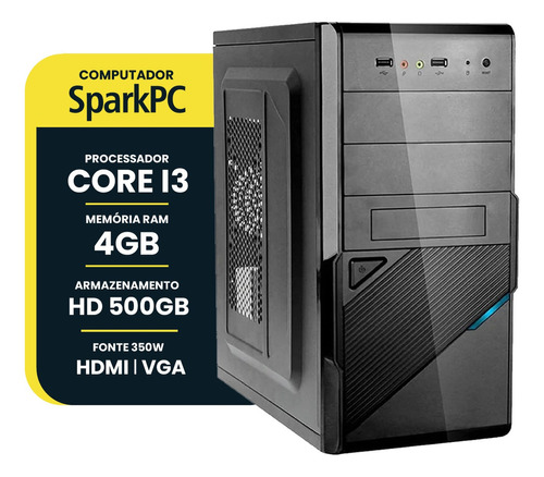 Computador Sparkpc Core I3 3220, 4gb Ram, Hd 500gb