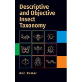 Libro Descriptive And Objective Insect Taxonomy - Anil Ku...