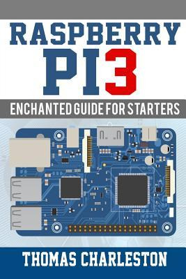 Libro Raspberry Pi3 : Enchanted Guide For Starters - Thom...