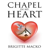 Libro Chapel In My Heart - Macko, Brigitte