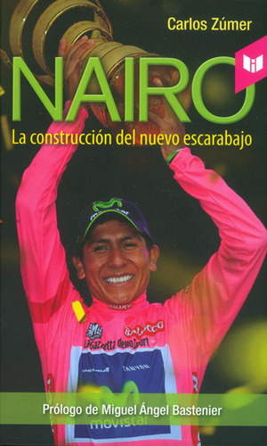 Nairo. La Construcción Del Nuevo Escarabajo, De Carlos Zúmer. Editorial Circulo De Lectores, Tapa Dura, Edición 2015 En Español