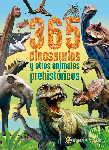 Libro 365 Dinosaurios Y Otros Animales Prehistóricos