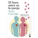 El Buen Amor En La Pareja - Garriga Joan