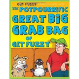 The Potpourrific Great Big Grab Bag Of Get Fuzzy: A Get Fuzz
