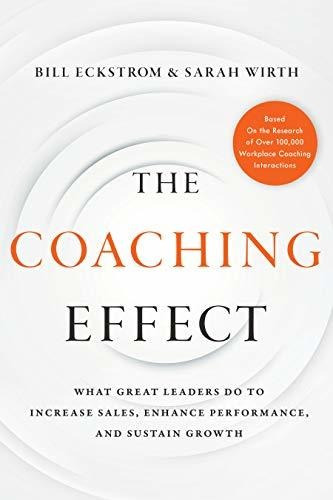 Book : The Coaching Effect What Great Leaders Do To Increas