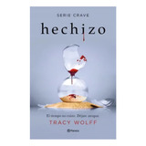 Libro Hechizo (serie Crave 5) /tracy Wolff