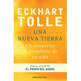 Una Nueva Tierra, De Tolle, Eckhart. Editorial Debolsillo, Tapa Blanda, Edición 1 En Español, 2014