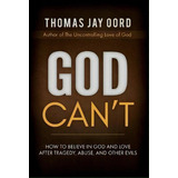 God Can't, De Thomas Jay Oord. Editorial Sacrasage Press, Tapa Dura En Inglés