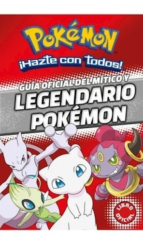 Montena - Pokémon - Guía Oficial Del Mítico Y Legendario