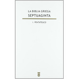 La Biblia Griega - Septuaginta 1 - Pentateuco, De Aa. Vv.. Editorial Sígueme (pr), Tapa Blanda En Español