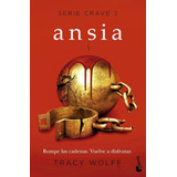Libro Ansia [ Serie Crave 3 ] Tracy Wolff