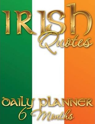 Libro Irish Quotes Daily Planner (6 Months) - Speedy Publ...