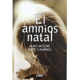 Comic El Amnios Natal - Alan  Moore