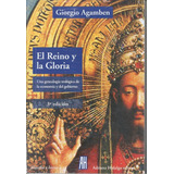 El Reino Y La Gloria: Una Genealogía Teológica De La Economía Y Del Govierno De Giorgio Agamben Tapa Blanda En Español Editorial Adriana Hidalgo